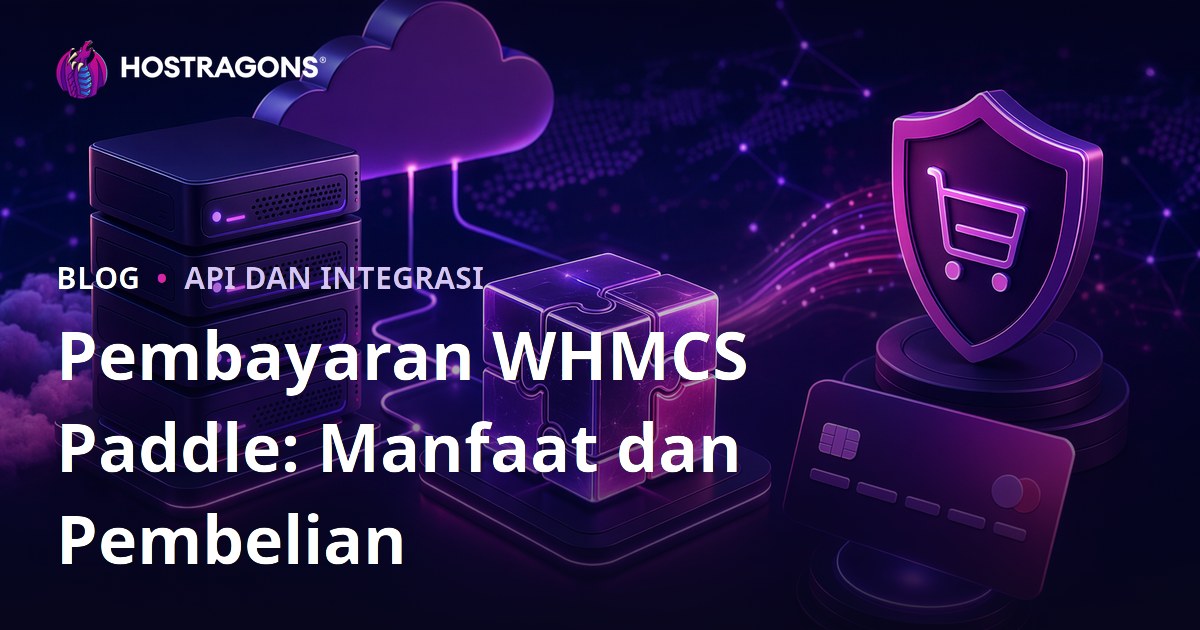 Pembayaran WHMCS Paddle: Manfaat dan Pembelian