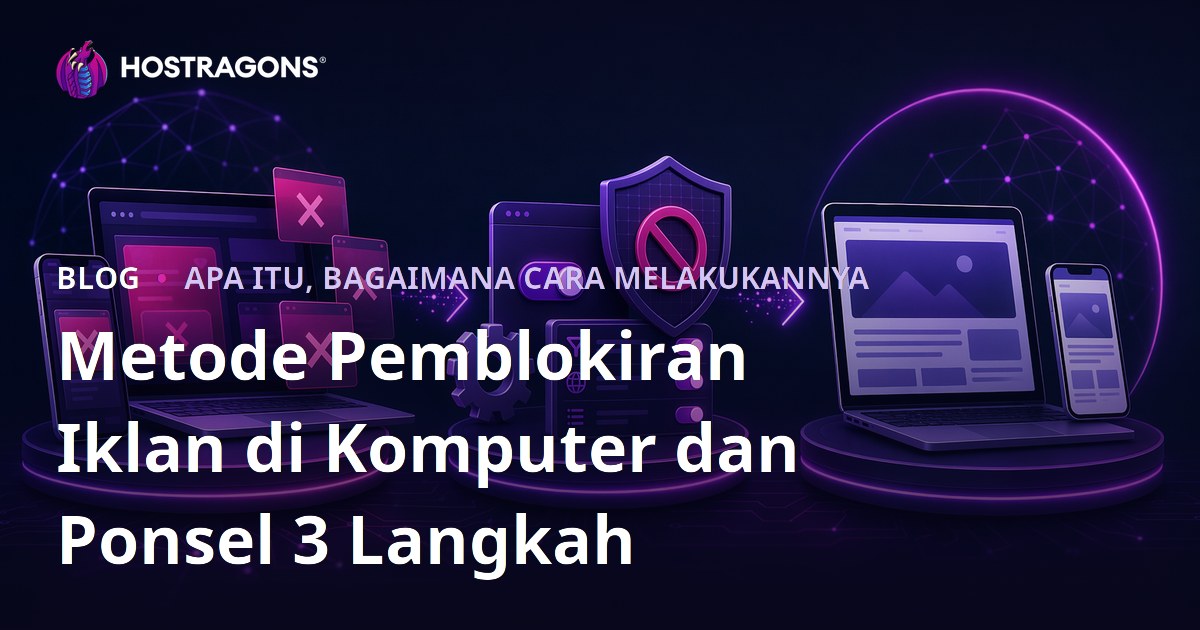 Metode Pemblokiran Iklan di Komputer dan Ponsel 3 Langkah