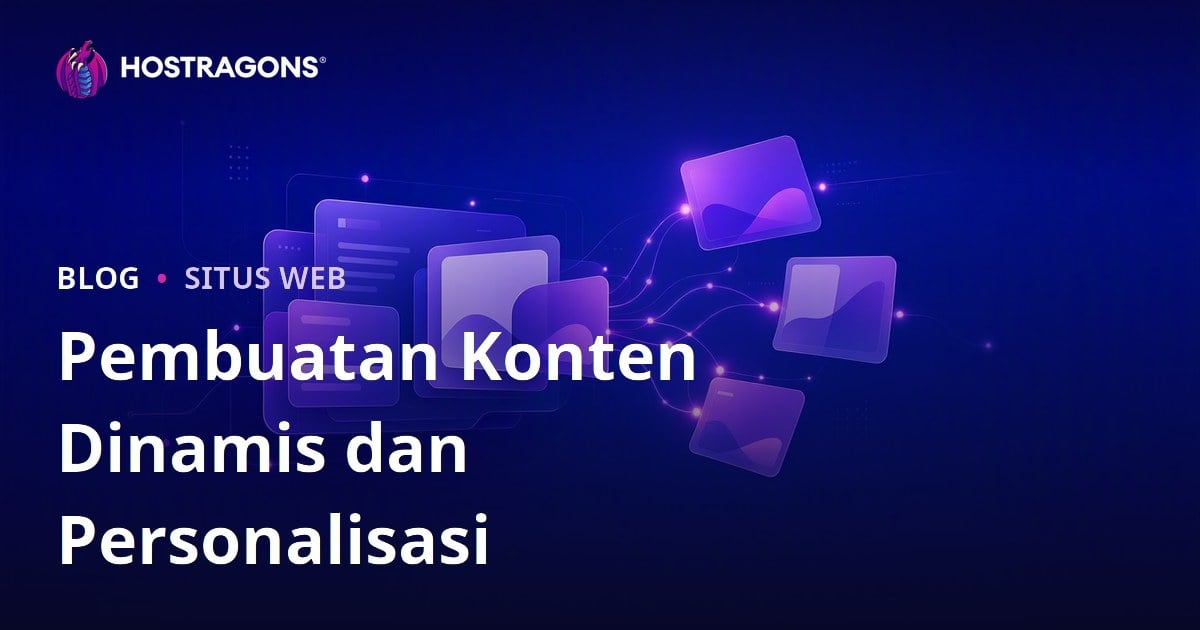 Pembuatan Konten Dinamis dan Personalisasi