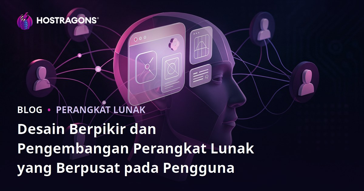 Desain Berpikir dan Pengembangan Perangkat Lunak yang Berpusat pada Pengguna