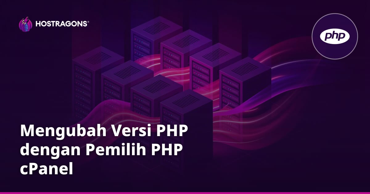 Mengubah Versi PHP dengan Pemilih PHP cPanel