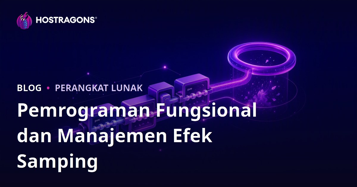 Pemrograman Fungsional dan Manajemen Efek Samping