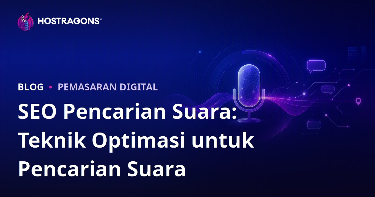 SEO Pencarian Suara: Teknik Optimasi untuk Pencarian Suara
