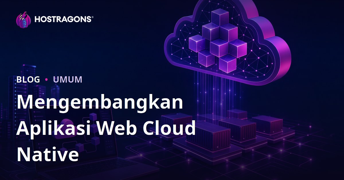 Mengembangkan Aplikasi Web Cloud Native