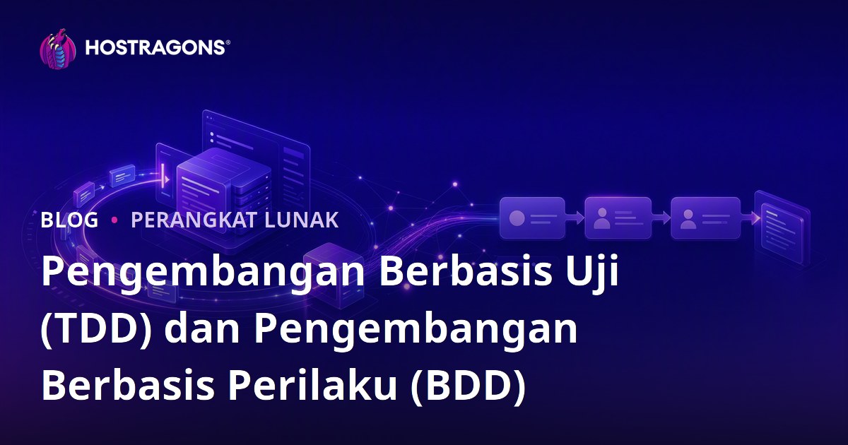 Pengembangan Berbasis Uji (TDD) dan Pengembangan Berbasis Perilaku (BDD)