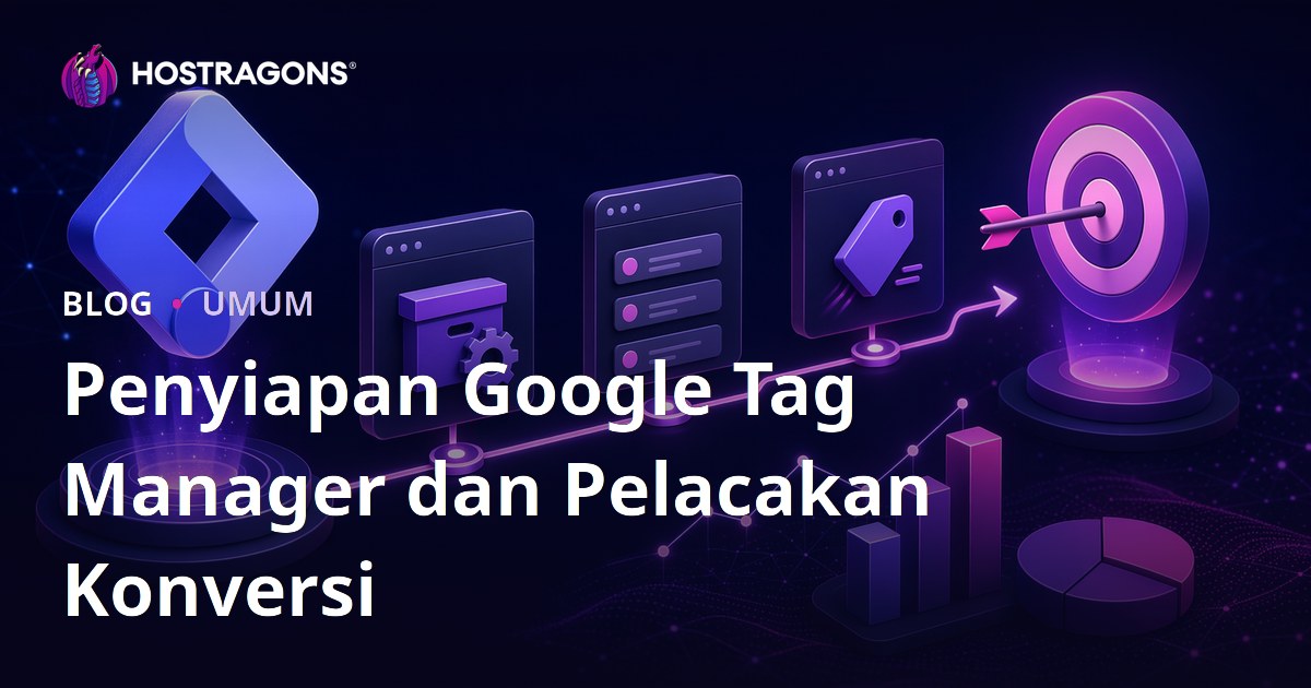 Penyiapan Google Tag Manager dan Pelacakan Konversi
