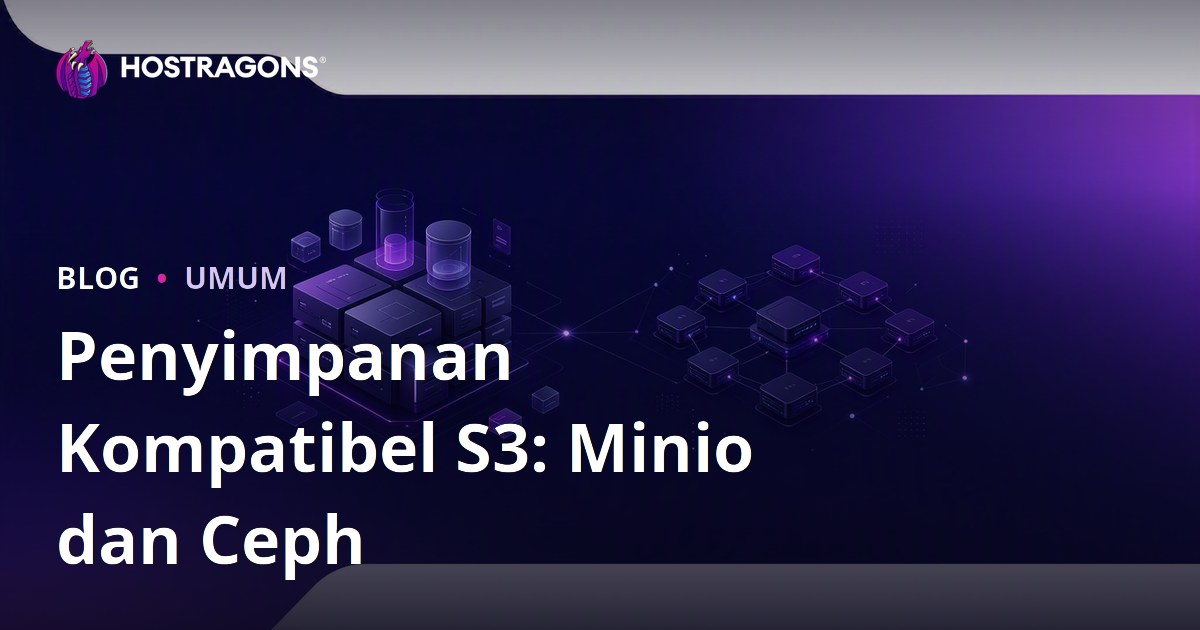 Penyimpanan Kompatibel S3: Minio dan Ceph