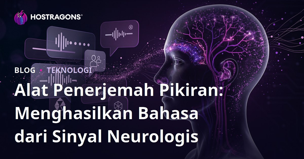 Alat Penerjemah Pikiran: Menghasilkan Bahasa dari Sinyal Neurologis