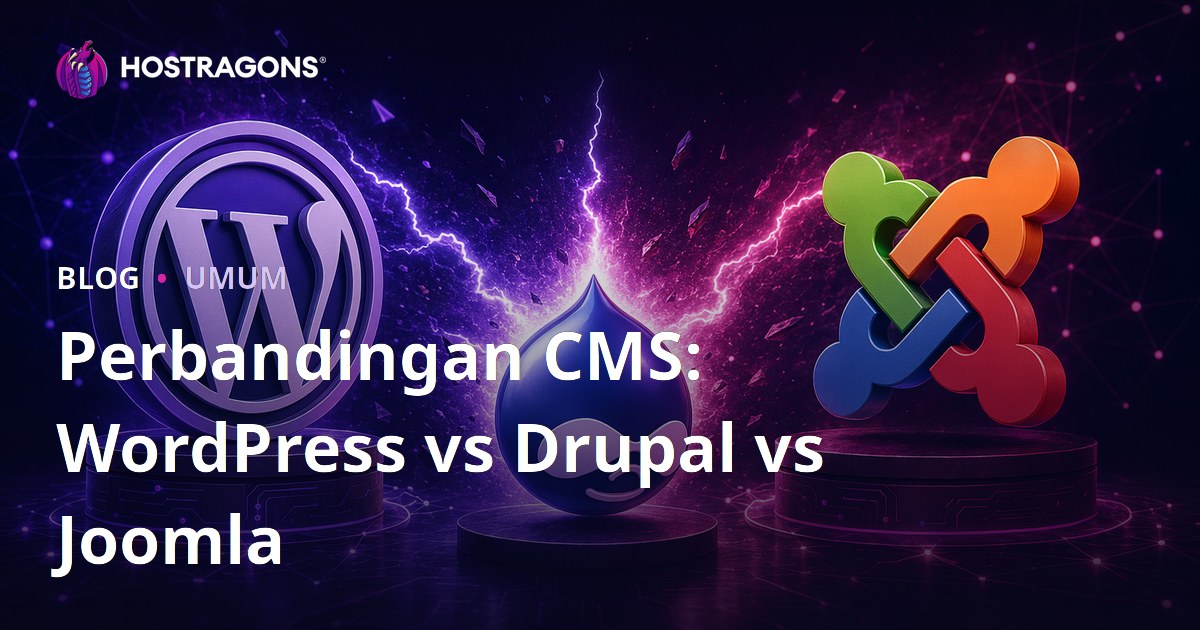 Perbandingan CMS: WordPress vs Drupal vs Joomla