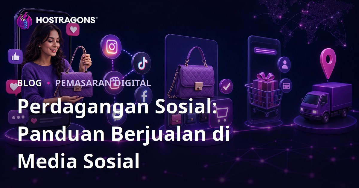 Perdagangan Sosial: Panduan Berjualan di Media Sosial