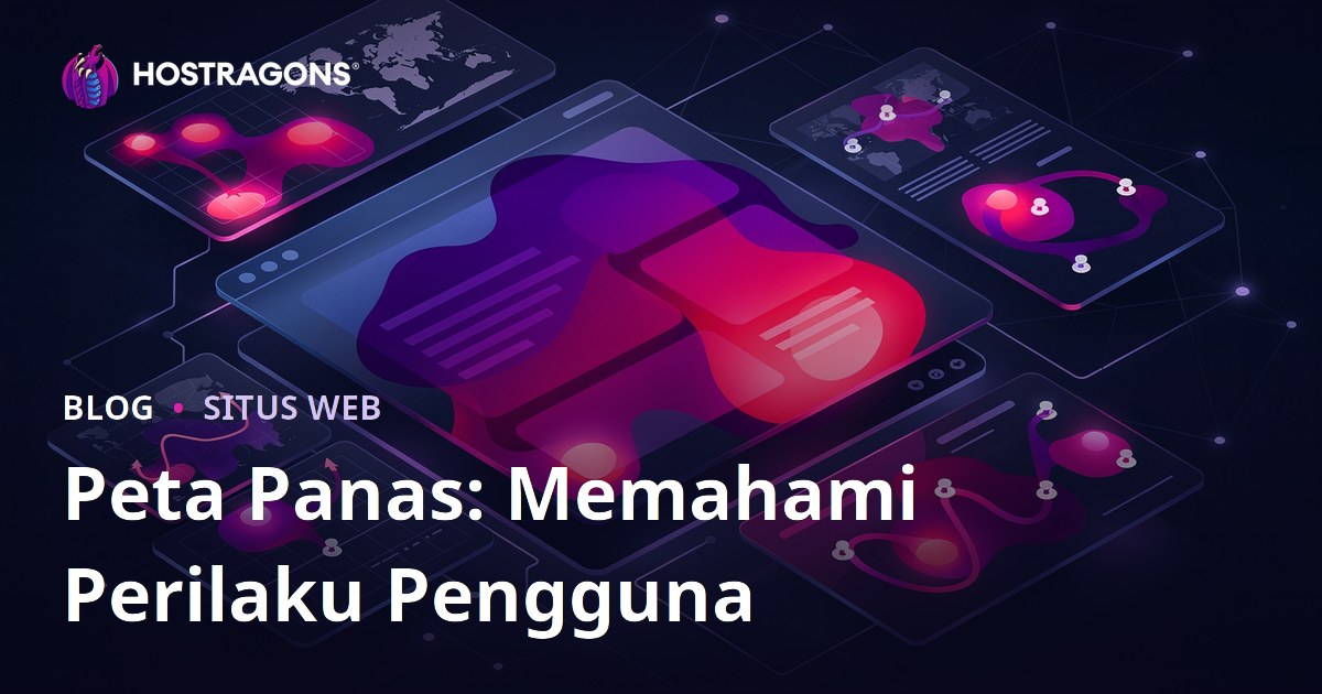 Peta Panas: Memahami Perilaku Pengguna