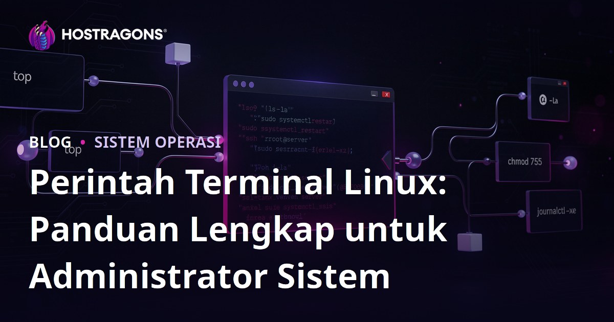 Perintah Terminal Linux: Panduan Lengkap untuk Administrator Sistem