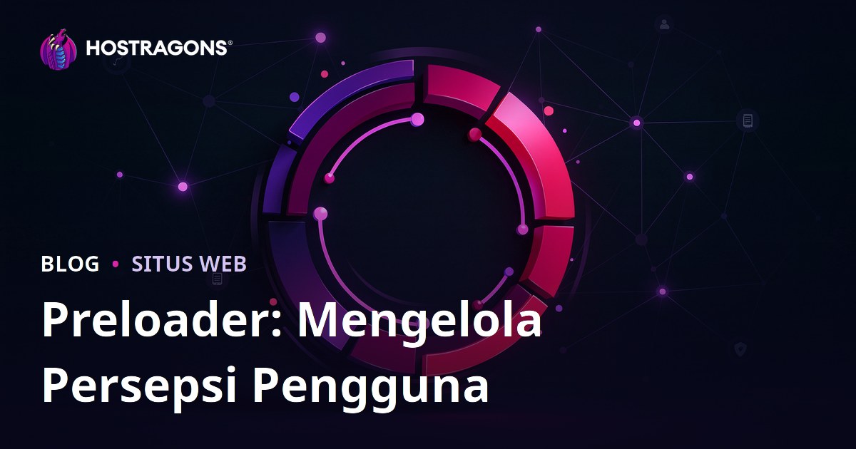 Preloader: Mengelola Persepsi Pengguna