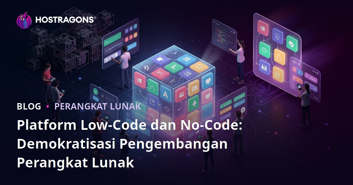 Platform Low-Code dan No-Code: Demokratisasi Pengembangan Perangkat Lunak