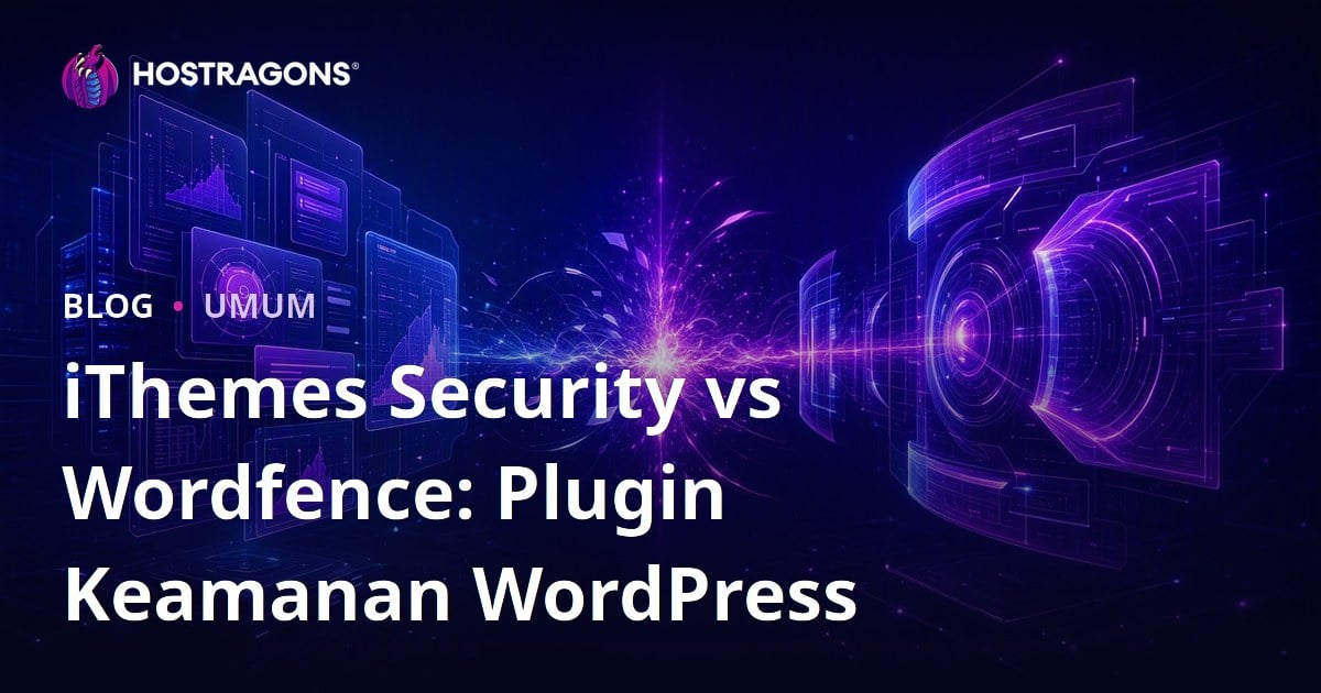 iThemes Security vs Wordfence: Plugin Keamanan WordPress