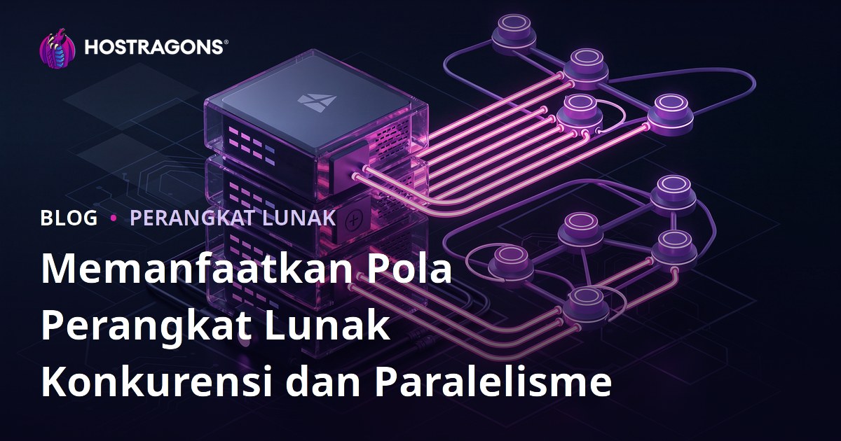 Memanfaatkan Pola Perangkat Lunak Konkurensi dan Paralelisme