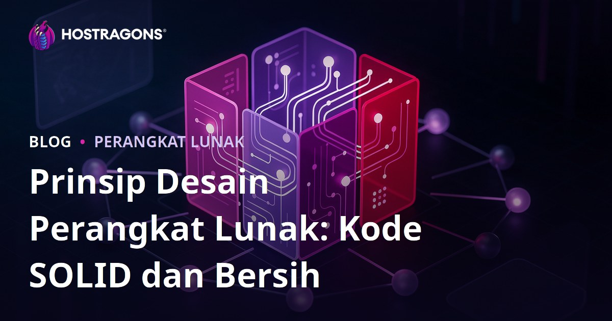 Prinsip Desain Perangkat Lunak: Kode SOLID dan Bersih