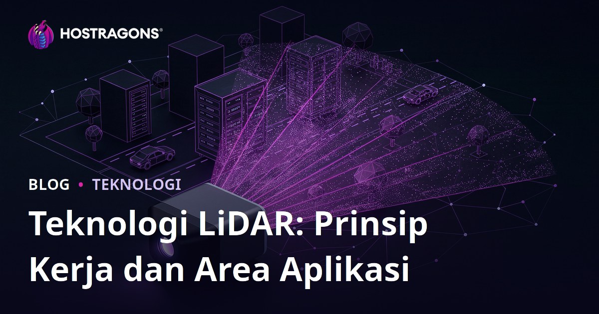 Teknologi LiDAR: Prinsip Kerja dan Area Aplikasi