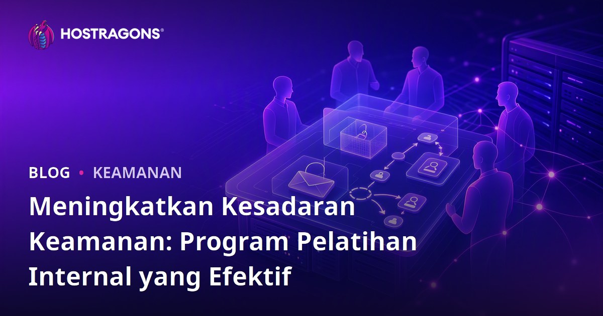 Meningkatkan Kesadaran Keamanan: Program Pelatihan Internal yang Efektif