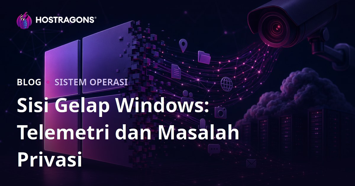 Sisi Gelap Windows: Telemetri dan Masalah Privasi