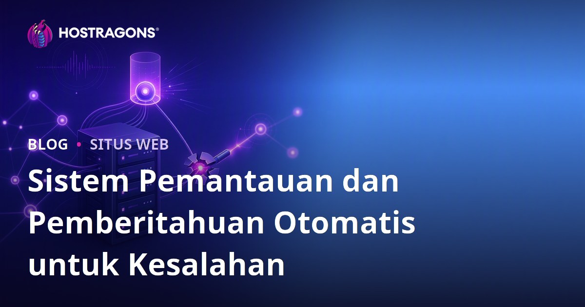 Sistem Pemantauan dan Pemberitahuan Otomatis untuk Kesalahan