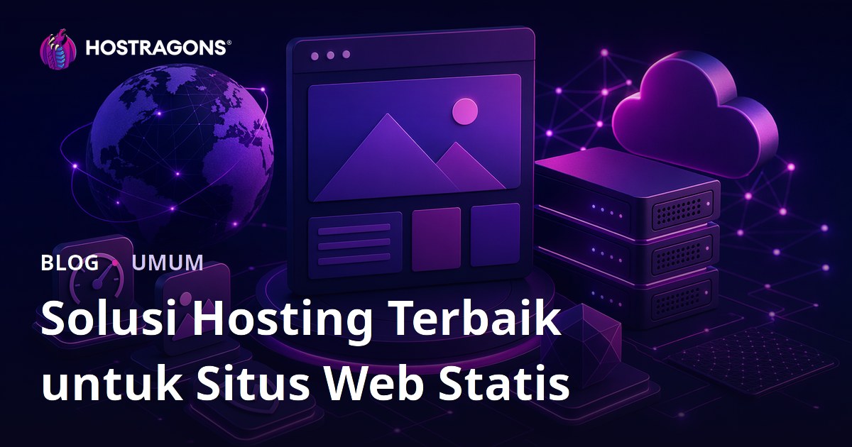 Solusi Hosting Terbaik untuk Situs Web Statis