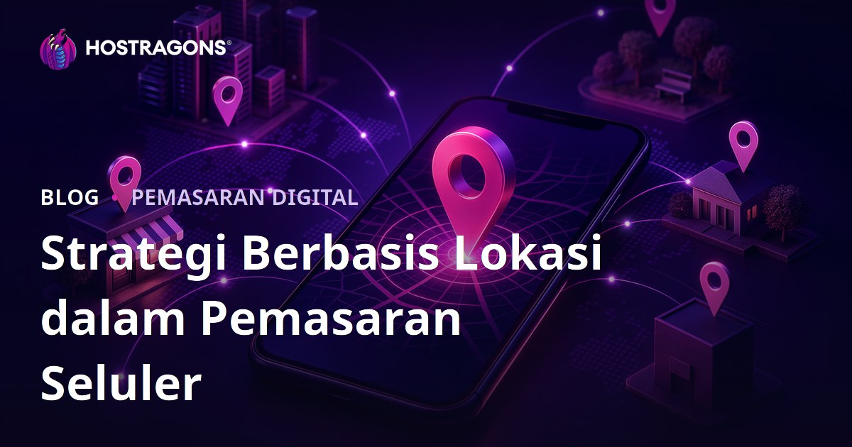 Strategi Berbasis Lokasi dalam Pemasaran Seluler