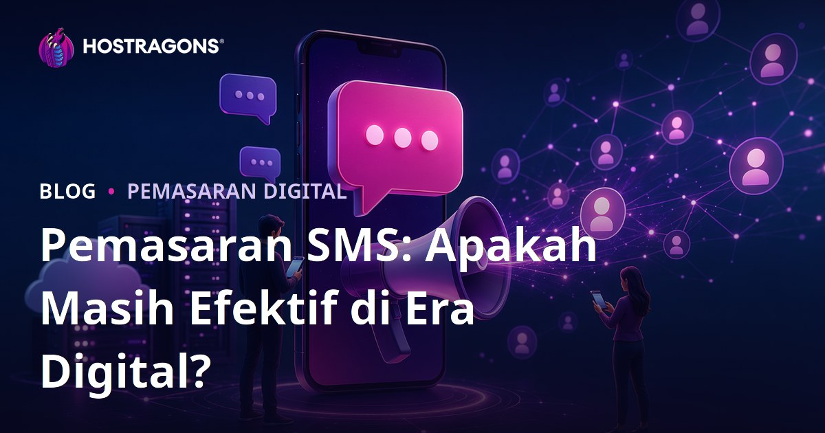 Pemasaran SMS: Apakah Masih Efektif di Era Digital?