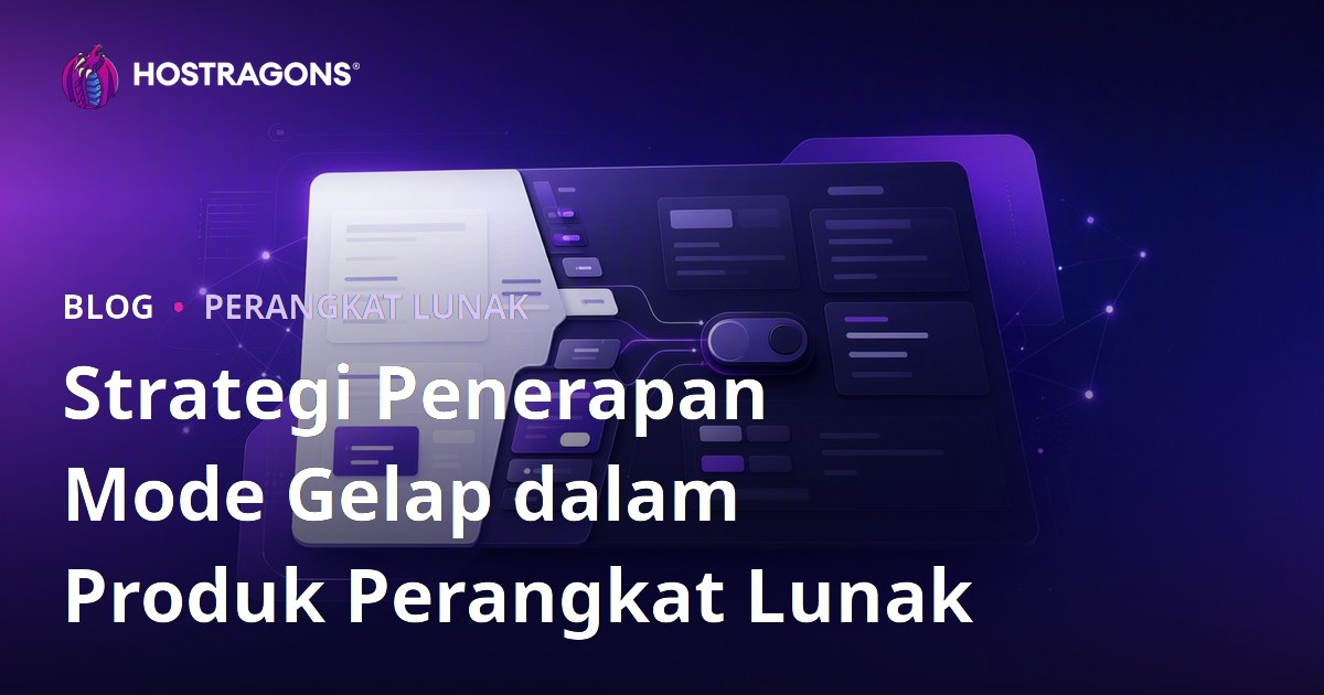 Strategi Penerapan Mode Gelap dalam Produk Perangkat Lunak