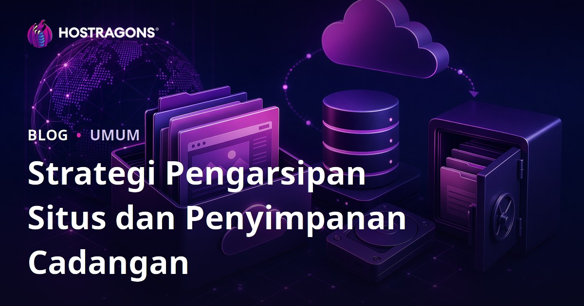 Strategi Pengarsipan Situs dan Penyimpanan Cadangan