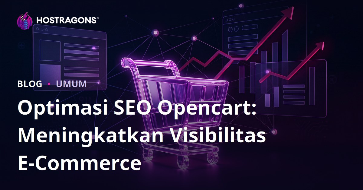 Optimasi SEO Opencart: Meningkatkan Visibilitas E-Commerce