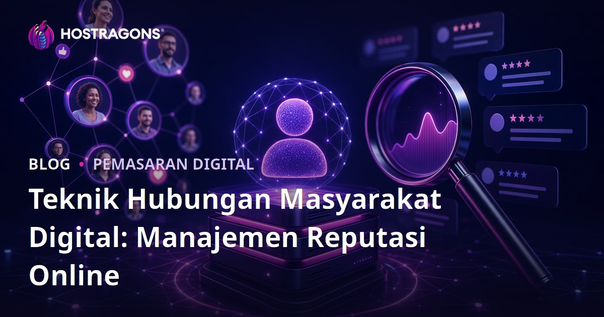 Teknik Hubungan Masyarakat Digital: Manajemen Reputasi Online