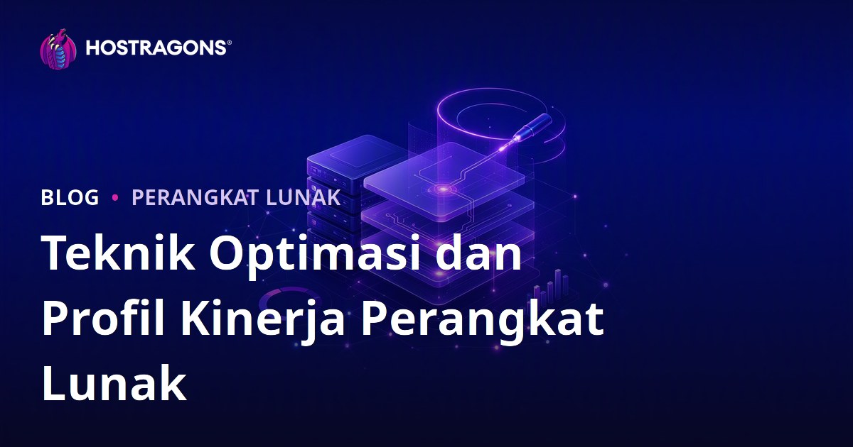 Teknik Optimasi dan Profil Kinerja Perangkat Lunak