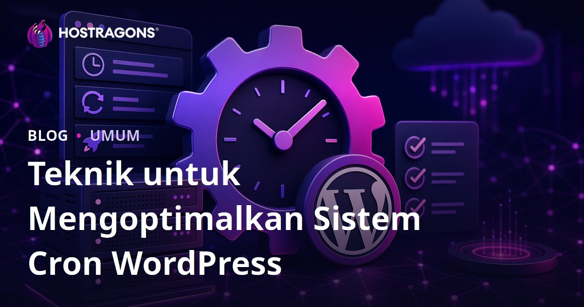Teknik untuk Mengoptimalkan Sistem Cron WordPress