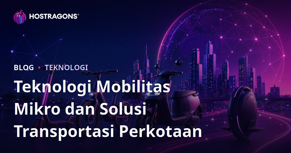 Teknologi Mobilitas Mikro dan Solusi Transportasi Perkotaan
