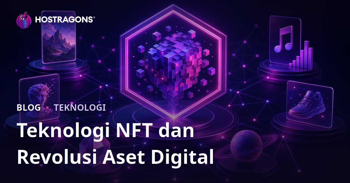 Teknologi NFT dan Revolusi Aset Digital