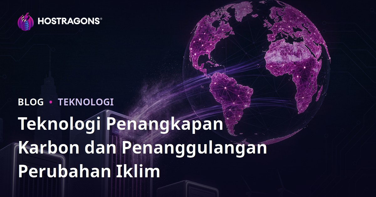 Teknologi Penangkapan Karbon dan Penanggulangan Perubahan Iklim