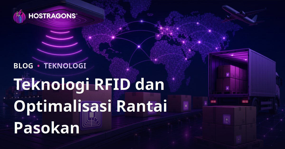 Teknologi RFID dan Optimalisasi Rantai Pasokan