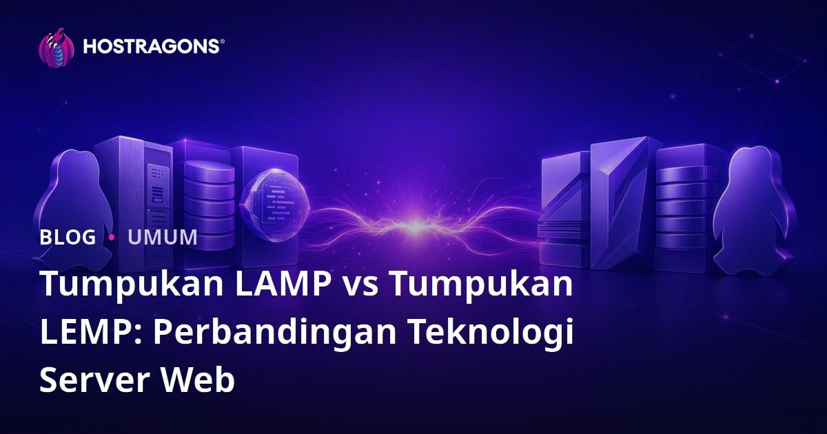 Tumpukan LAMP vs Tumpukan LEMP: Perbandingan Teknologi Server Web