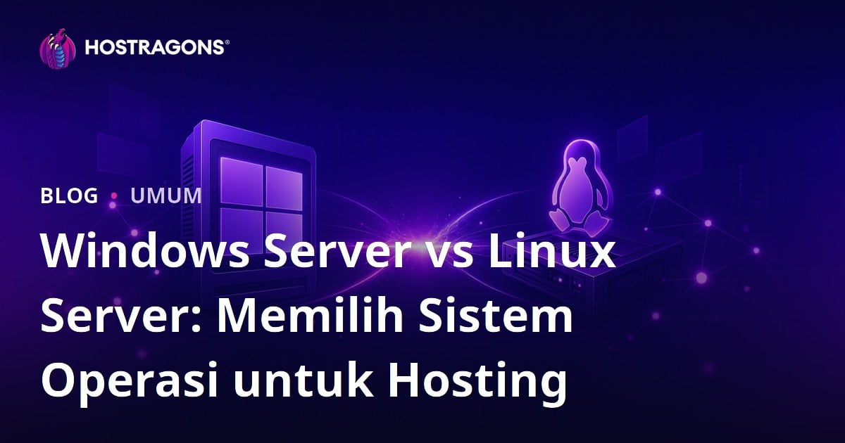 Windows Server vs Linux Server: Memilih Sistem Operasi untuk Hosting