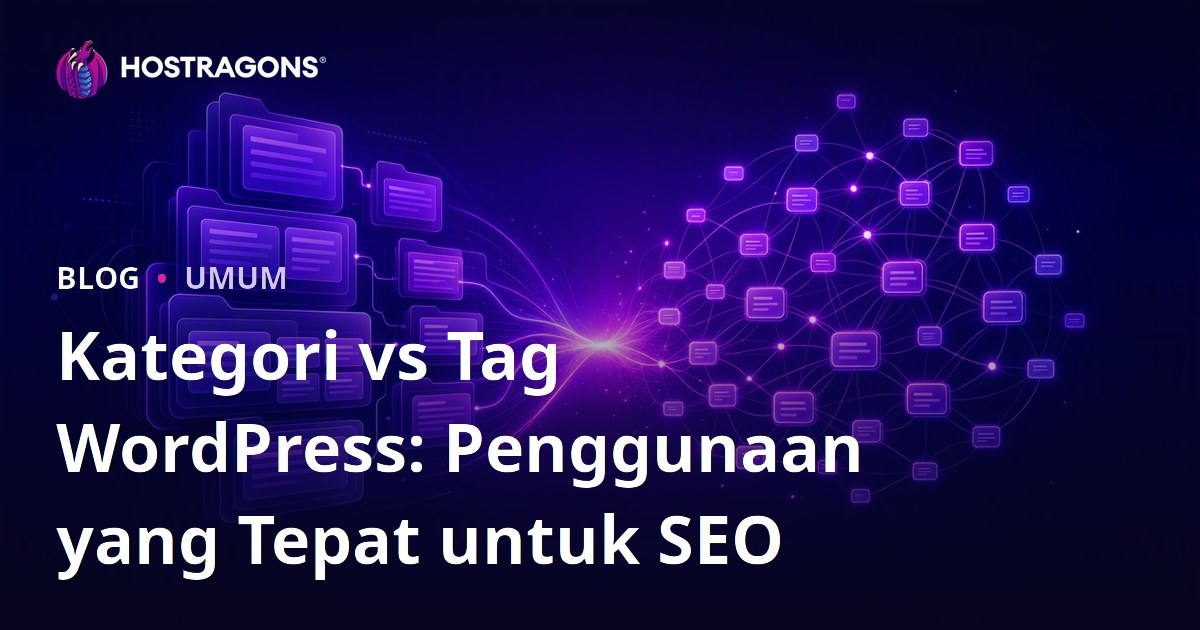 Kategori vs Tag WordPress: Penggunaan yang Tepat untuk SEO