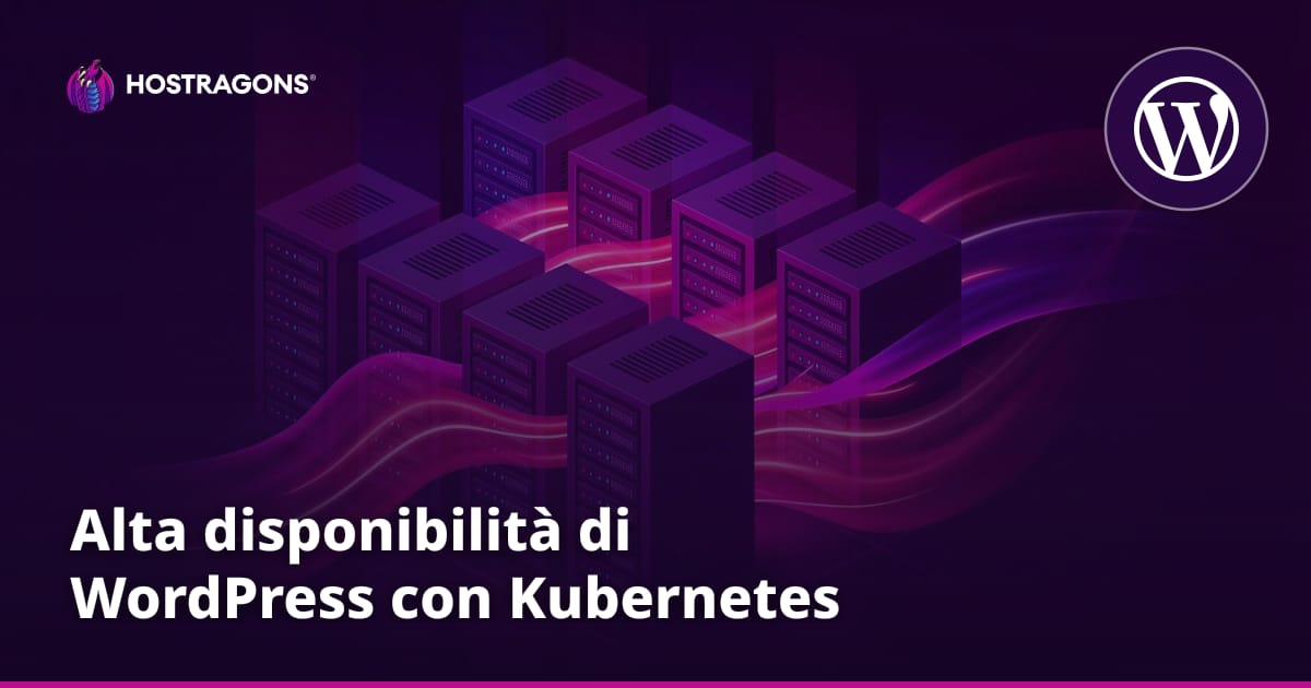 Alta disponibilità di WordPress con Kubernetes