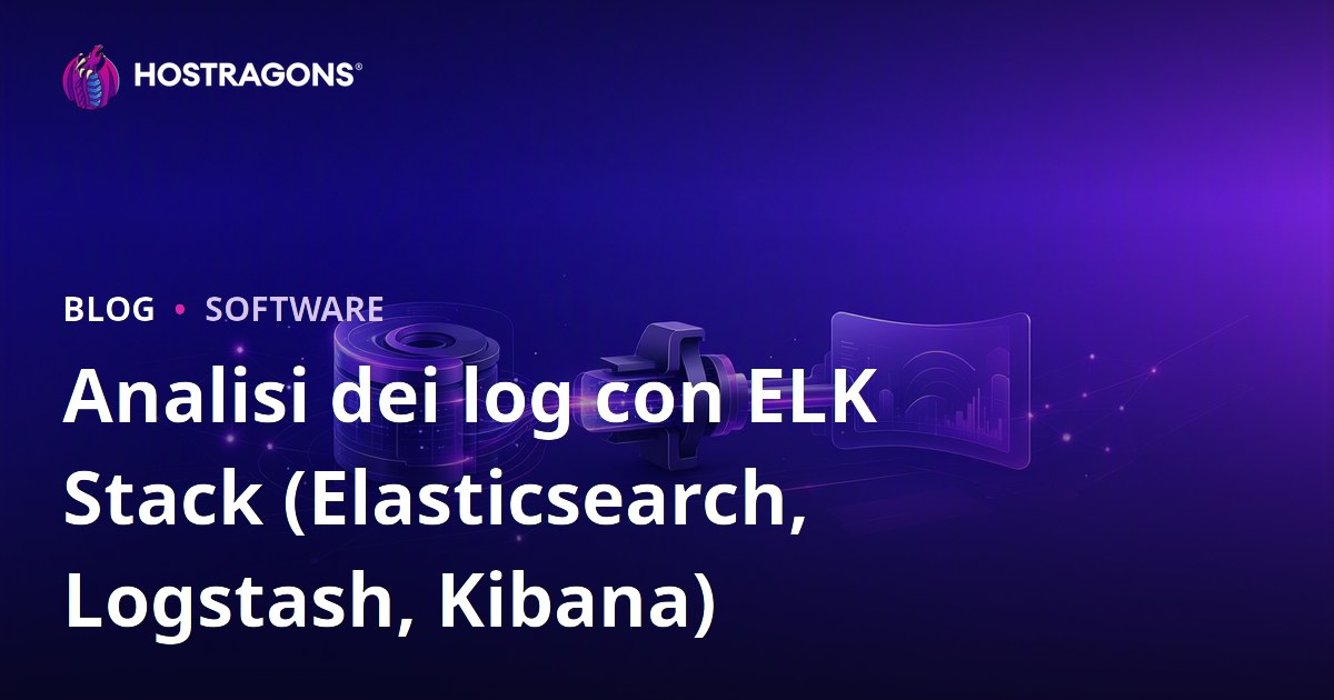 Analisi dei log con ELK Stack (Elasticsearch, Logstash, Kibana)