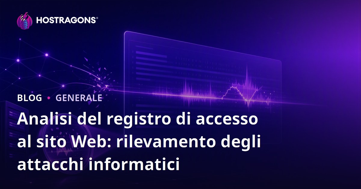 Analisi del registro di accesso al sito Web: rilevamento degli attacchi informatici