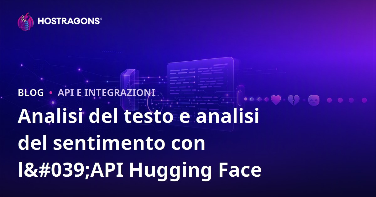 Analisi del testo e analisi del sentimento con l'API Hugging Face