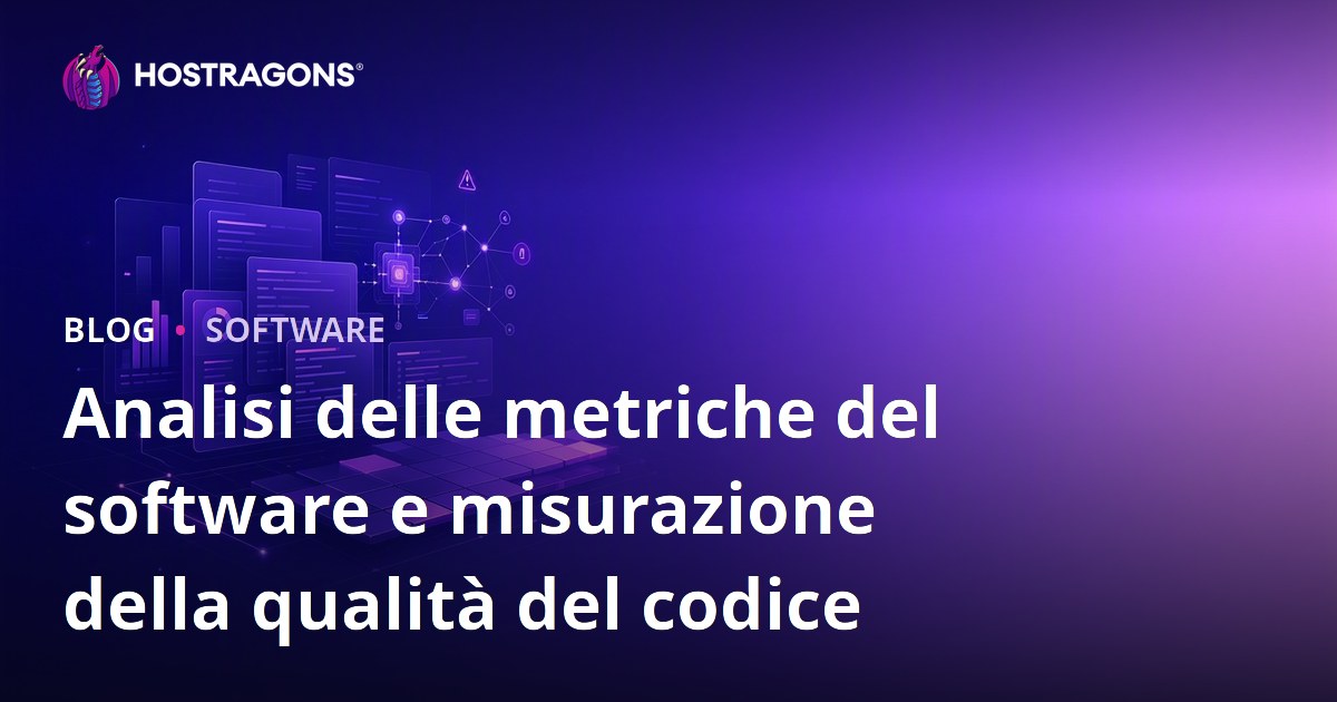 Analisi delle metriche del software e misurazione della qualità del codice