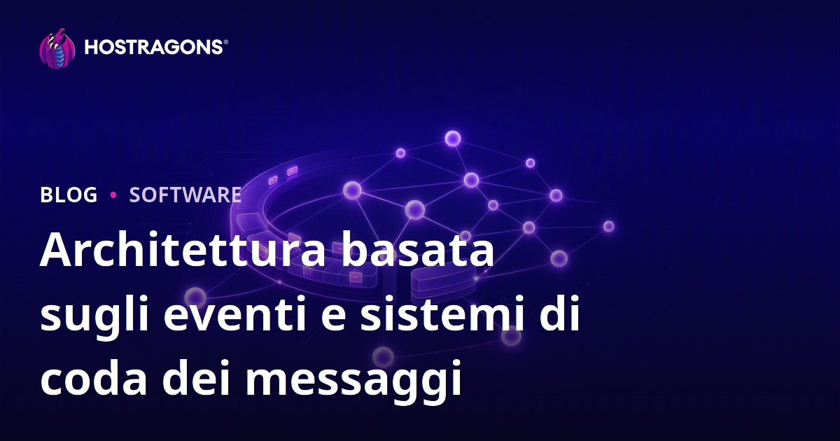 Architettura basata sugli eventi e sistemi di coda dei messaggi