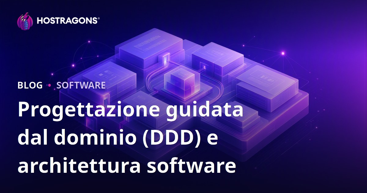 Progettazione guidata dal dominio (DDD) e architettura software