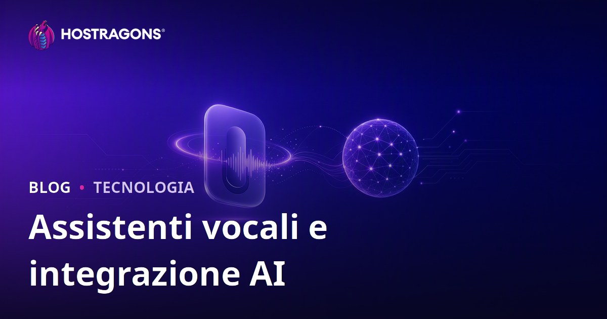 Assistenti vocali e integrazione AI