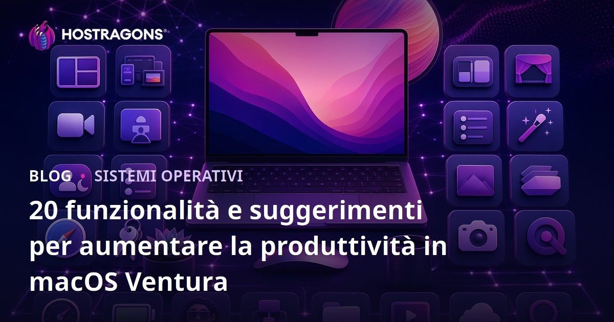 20 funzionalità e suggerimenti per aumentare la produttività in macOS Ventura